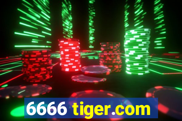 6666 tiger.com